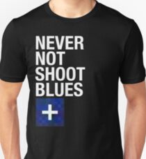 Never Not Shoot Blues Unisex T-Shirt