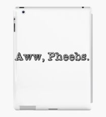 Aww, Pheebs. iPad Case/Skin