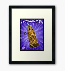EX-TERMINATE! Framed Print