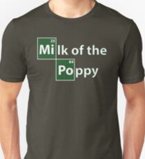 Game of Thrones Breaking Bad Milk of the Poppy Unisex T-Shirt