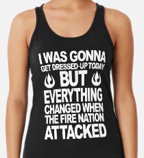 I blame the Fire Nation for my laziness Women's Tank Top