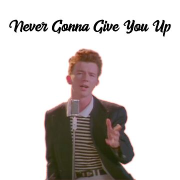 Never Gonna Give You Up - song and lyrics by Rick Astley