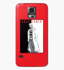 Omar Comin' Case/Skin for Samsung Galaxy