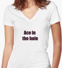 Ace in the hole Women's Fitted V-Neck T-Shirt