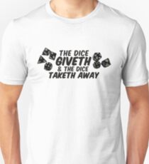 The Dice Giveth Unisex T-Shirt