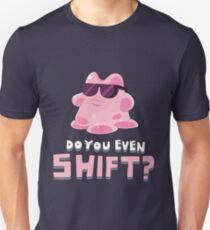 Do you even SHIFT?! Unisex T-Shirt