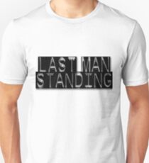 Last man standing Unisex T-Shirt