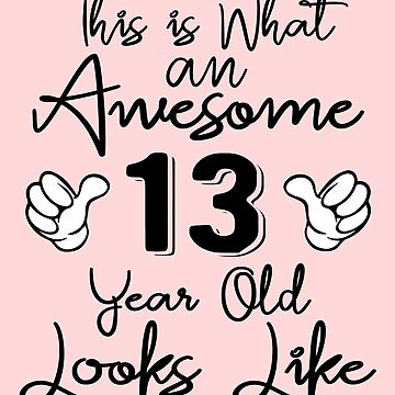 This is What an Awesome 13 Year Old Looks Like - 13th Birthday Gift |  Leggings