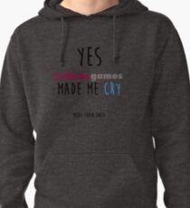 Telltale Games made me cry Pullover Hoodie