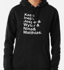 Kaz & Inej & Jesper & Wylan & Nina & Matthias. (Sechs von Krähen Inverse) Hoodie