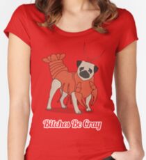 Bitches Be Cray! Women's Fitted Scoop T-Shirt