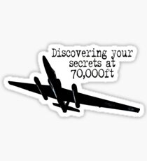 Discovering your secrets at 70,000ft by #fftw Sticker
