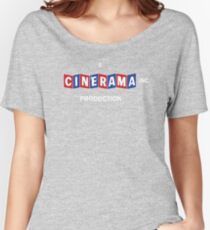 A CINERAMA PRODUCTION! Women's Relaxed Fit T-Shirt