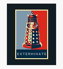 Exterminate Photographic Print