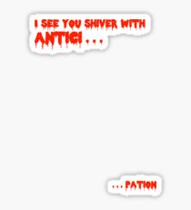 Anticipation Sticker