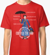 Mary Poppins is a Time Lord Classic T-Shirt