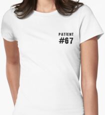 Patient #67 (black text) Women's Fitted T-Shirt