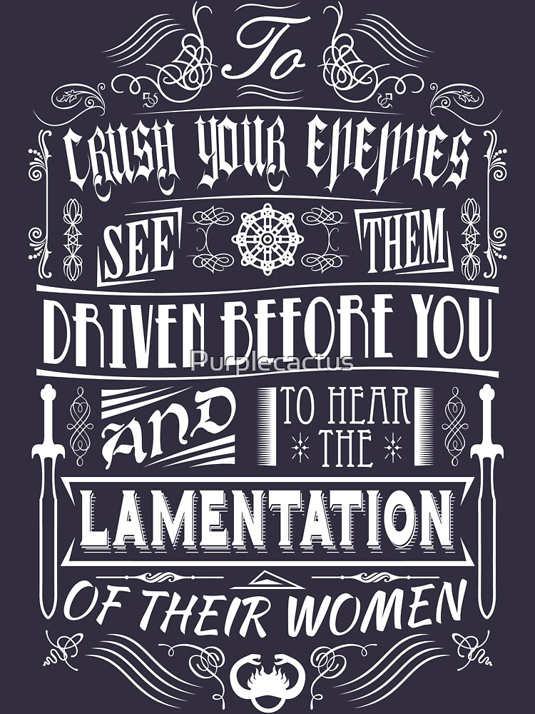 "What is best in life..." Tshirt by Purplecactus Redbubble