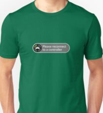 Please reconnect to controller Unisex T-Shirt