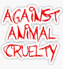 Against Animal Cruelty Sticker
