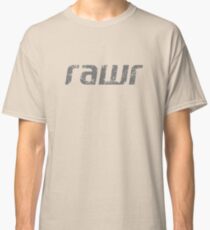 Rawr Classic T-Shirt
