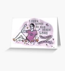 Been Down Greeting Card