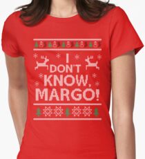 I don't know, Margo! Women's Fitted T-Shirt