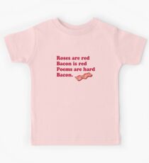 Roses Are Red, Bacon. Kids Tee