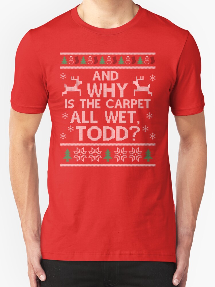 whys the floor wet todd shirt