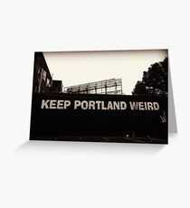 Keep Portland Weird Greeting Card