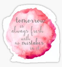 Tomorrow Is Always Fresh Sticker