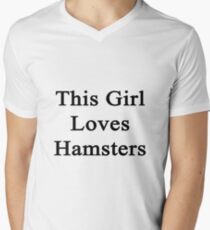 This Girl Loves Hamsters Men's V-Neck T-Shirt