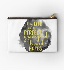 My Life is a Perfect Graveyard of Buried Hopes Studio Pouch
