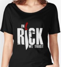 In Rick We Trust Women's Relaxed Fit T-Shirt