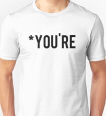 *You're Unisex T-Shirt
