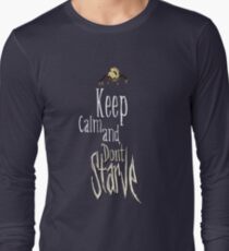 Keep calm and dont starve! Long Sleeve T-Shirt