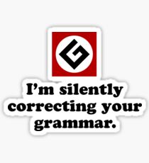 Pegatina I'm silently correcting your grammar.