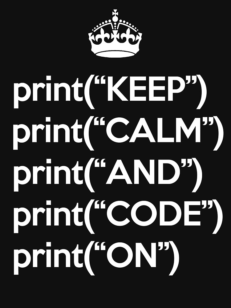 Keep Calm And Code On - Python - White T-shirt