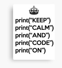 Keep Calm And Code On - Python - Black Canvas Print