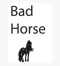 Bad Horse Photographic Print