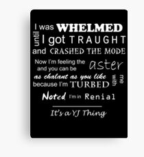 It's a YJ thing Canvas Print