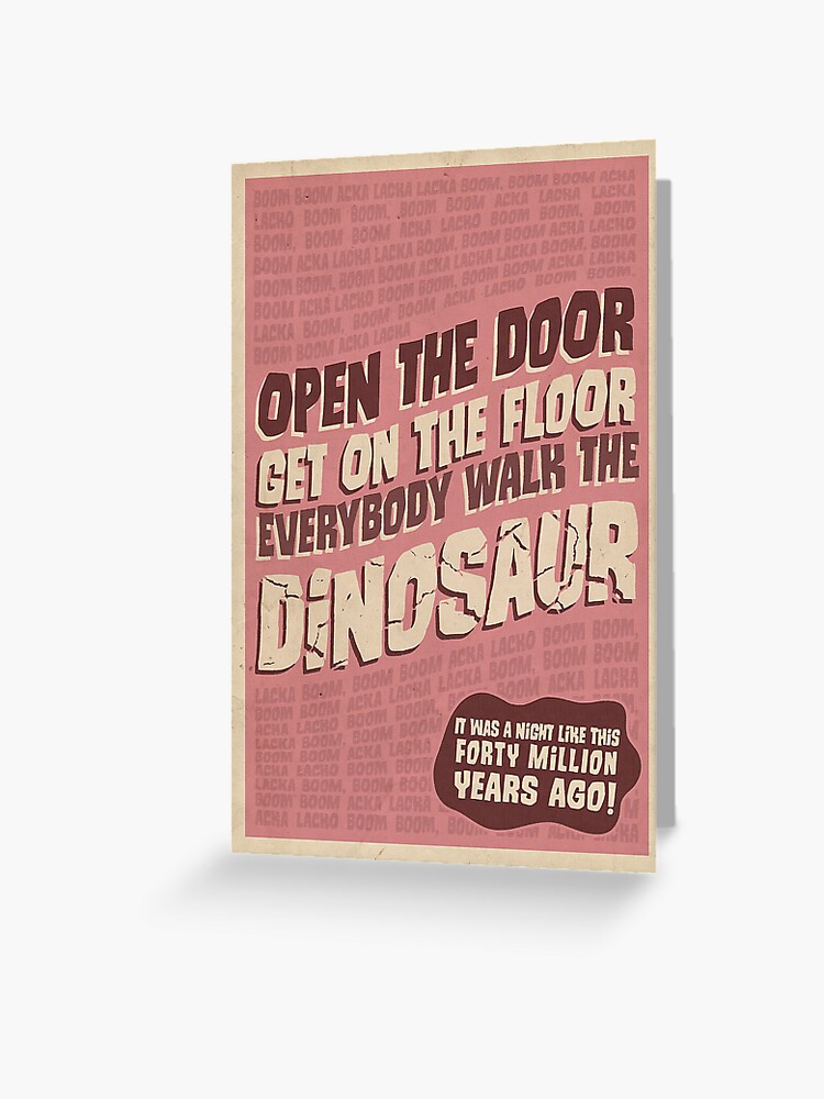 Everybody Walk The Dinosaur Greeting Card By Swashandfold Redbubble