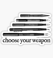 Choose Your Weapon Sticker