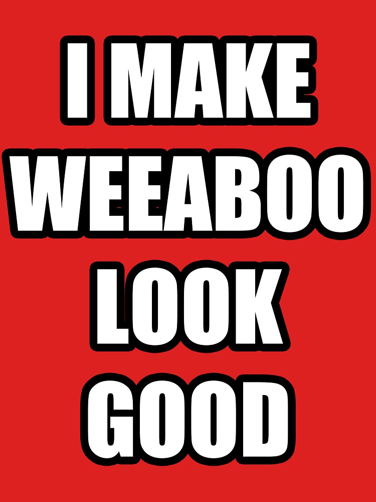 weeaboo shirt