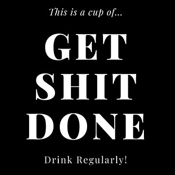 Artwork thumbnail, TheCoffeeCupLife: Cup of Get Shit Done by CoffeeCupLife2