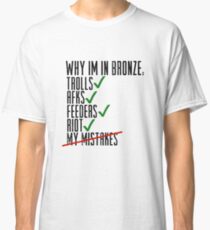 Why Im In Bronze Classic T-Shirt