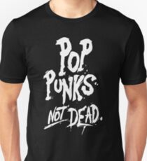 Pop Punks not dead Unisex T-Shirt