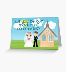 Will You Be Our Master Of Ceremonies? Greeting Card