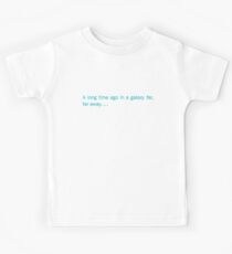 a long time ago in a galaxy far,far away....(front) Kids Tee