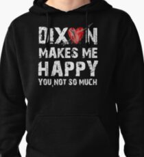 Dixon Makes Me Happy Pullover Hoodie